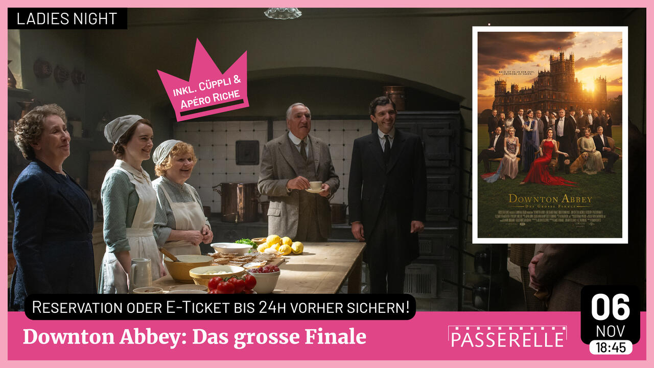 Ladies Night – Downton Abbey: Das grosse Finale
