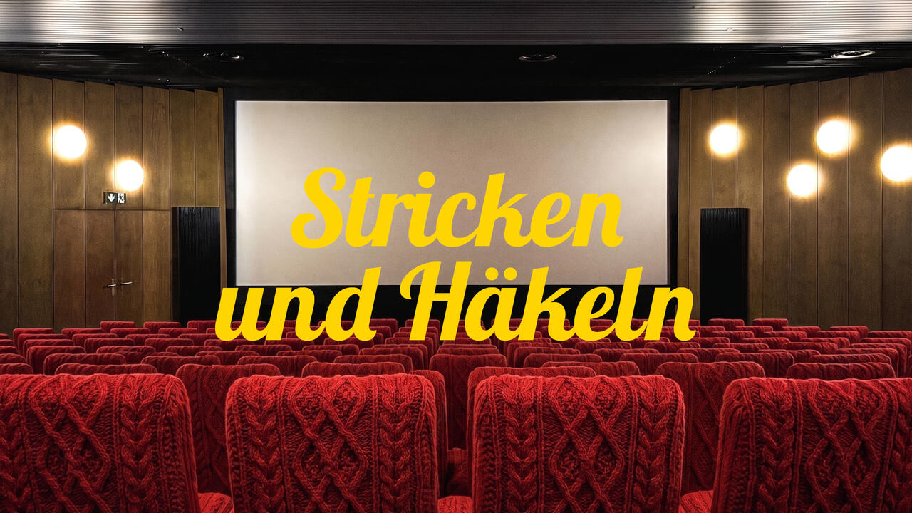Strick- und Häkelkino